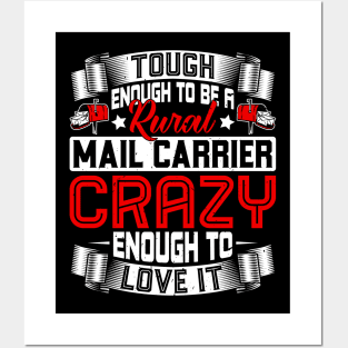 Crazy Enough to Love It - Rural Mail Carrier Mailman Postman Posters and Art
